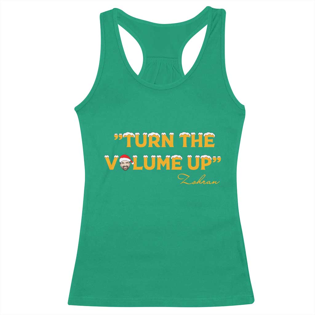 Turn The Volume Up Racerback Tank Top Zohran Mamdani Christmas TS14 Irish Green Print Your Wear