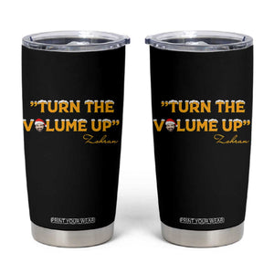 Turn The Volume Up Tumbler Cup Zohran Mamdani Christmas TS14 Black Print Your Wear