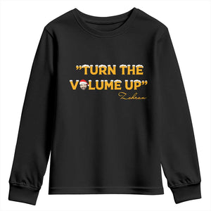 Turn The Volume Up Youth Sweatshirt Zohran Mamdani Christmas TS14 Black Print Your Wear