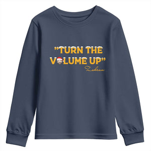 Turn The Volume Up Youth Sweatshirt Zohran Mamdani Christmas TS14 Navy Print Your Wear