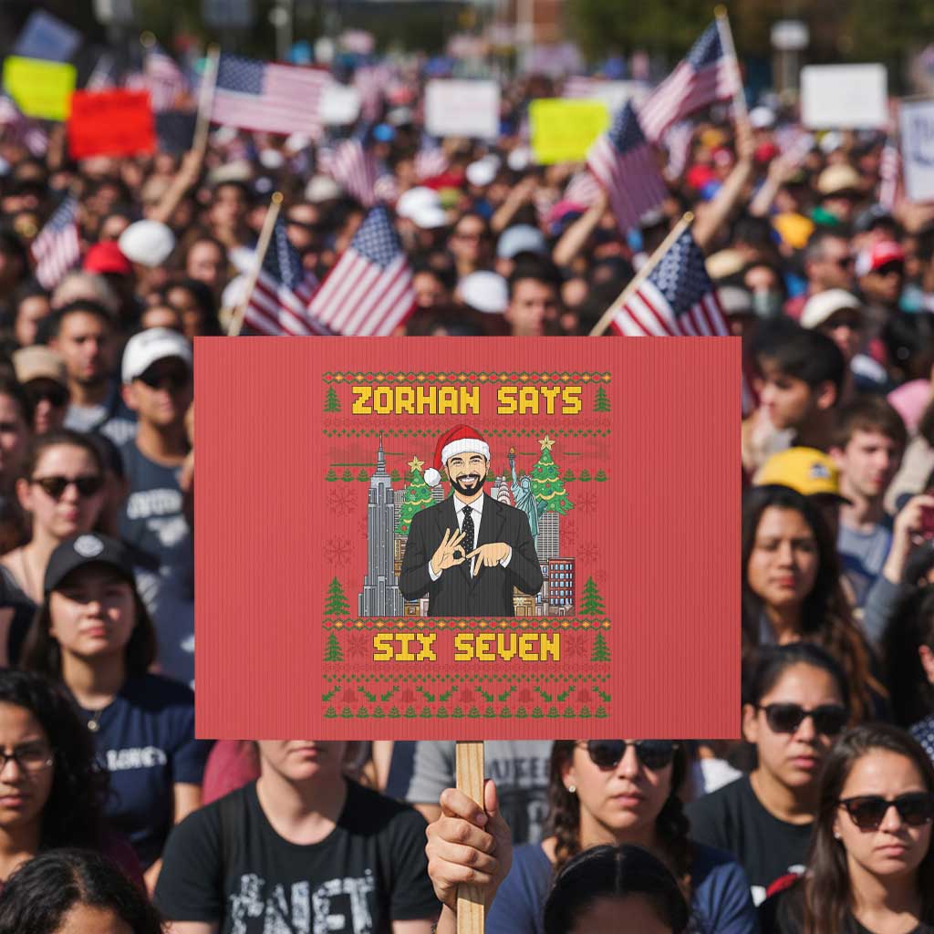 67 Six Seven Zohran Mamdani Christmas Protest Sign Progressive Democrats TS14 Horizontal 18" × 24" Red Print Your Wear