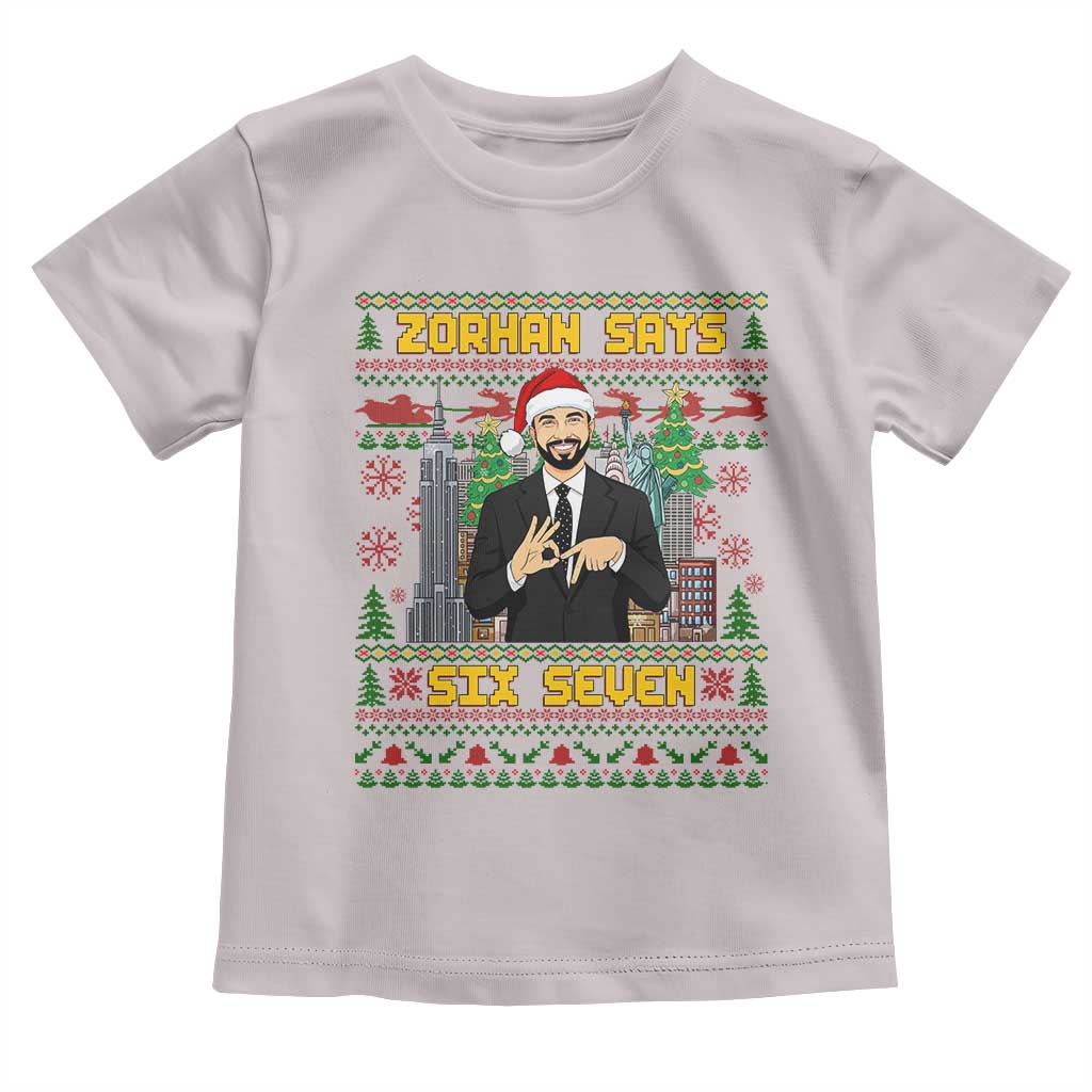 67 Six Seven Zohran Mamdani Christmas Toddler T Shirt Progressive Democrats TS14 Ice Gray Print Your Wear
