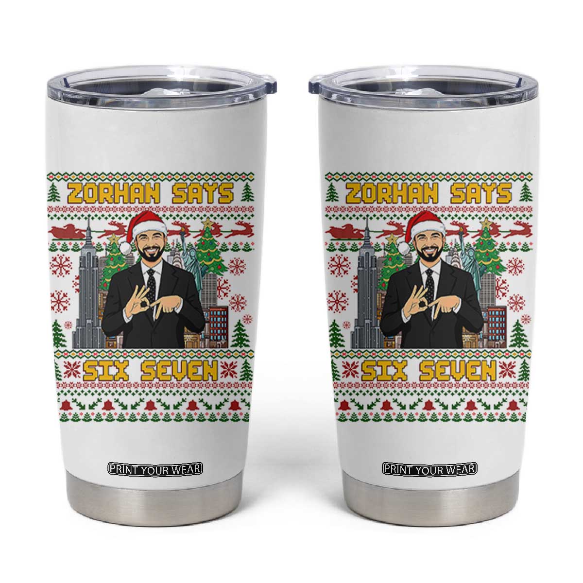 67 Six Seven Zohran Mamdani Christmas Tumbler Cup Progressive Democrats TS14 White Print Your Wear