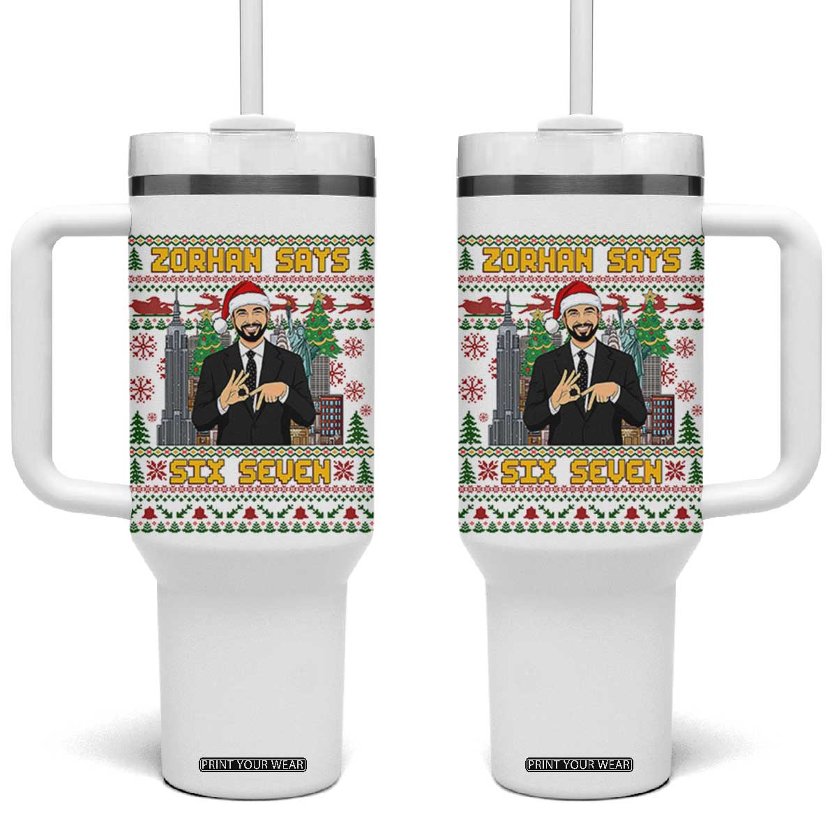 67 Six Seven Zohran Mamdani Christmas Tumbler With Handle Progressive Democrats TS14 One Size: 40 oz White Print Your Wear