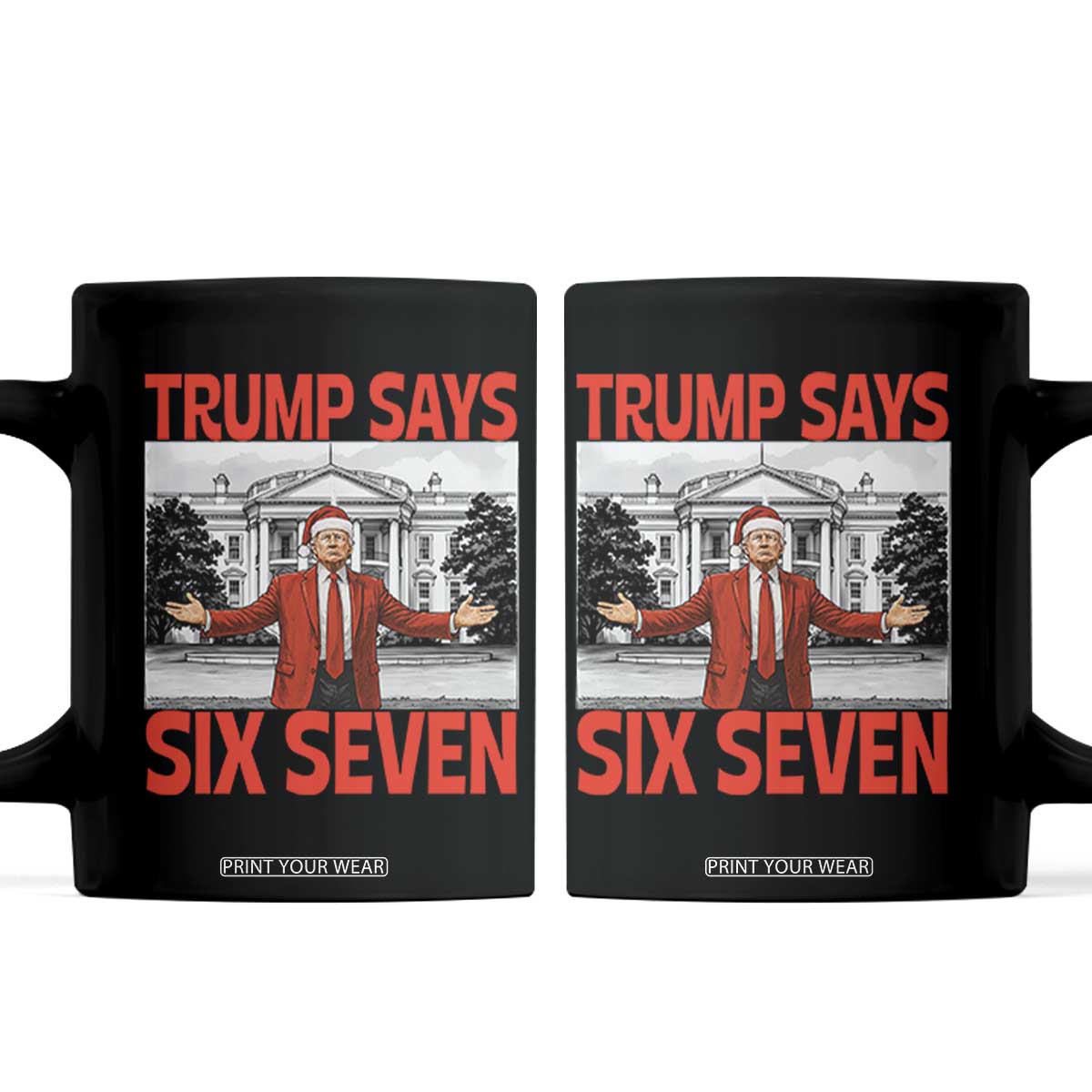 67 Six Seven Trump Christmas Coffee Mug TS14 Black Print Your Wear