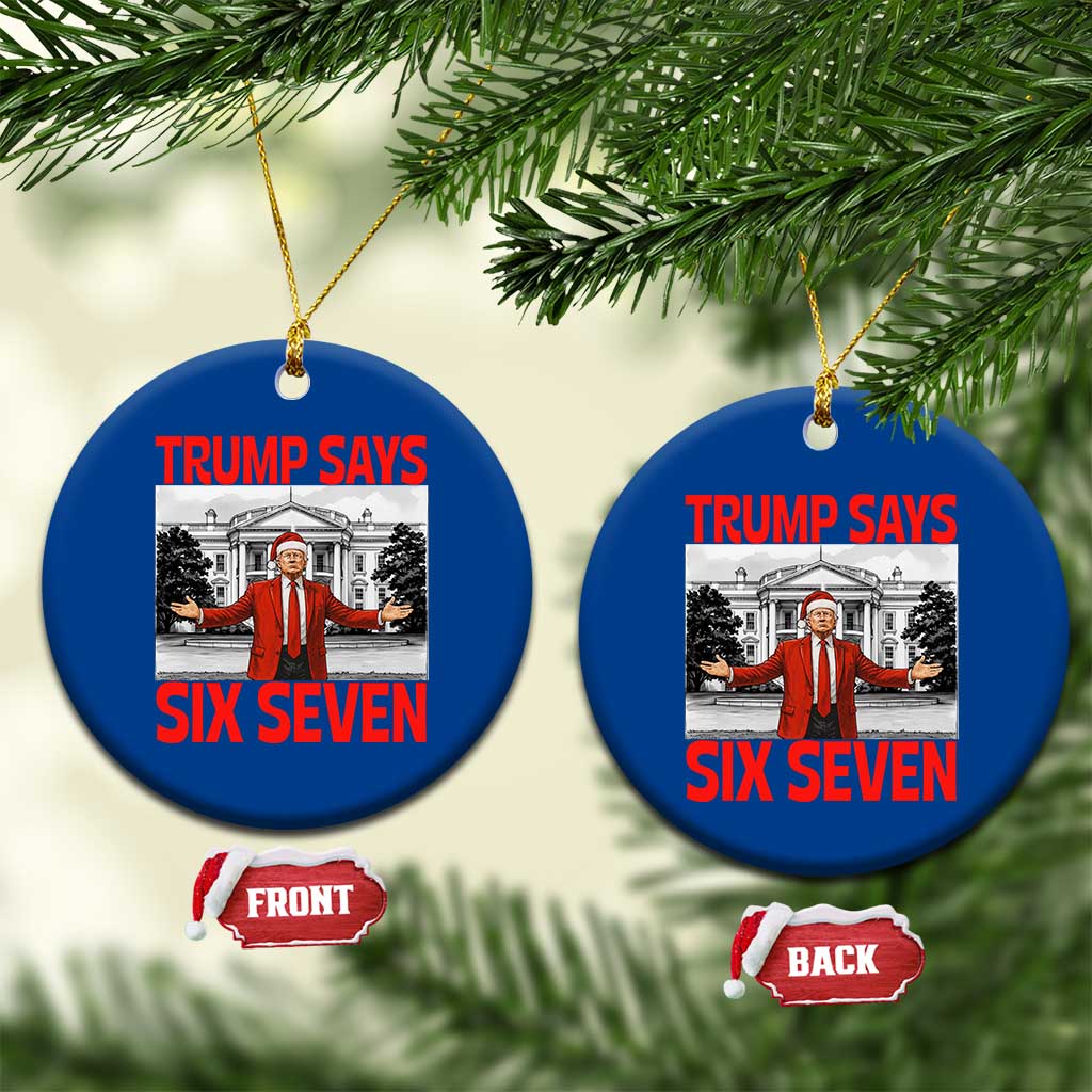 67 Six Seven Trump Christmas Ceramic Ornament - Print Your Wear