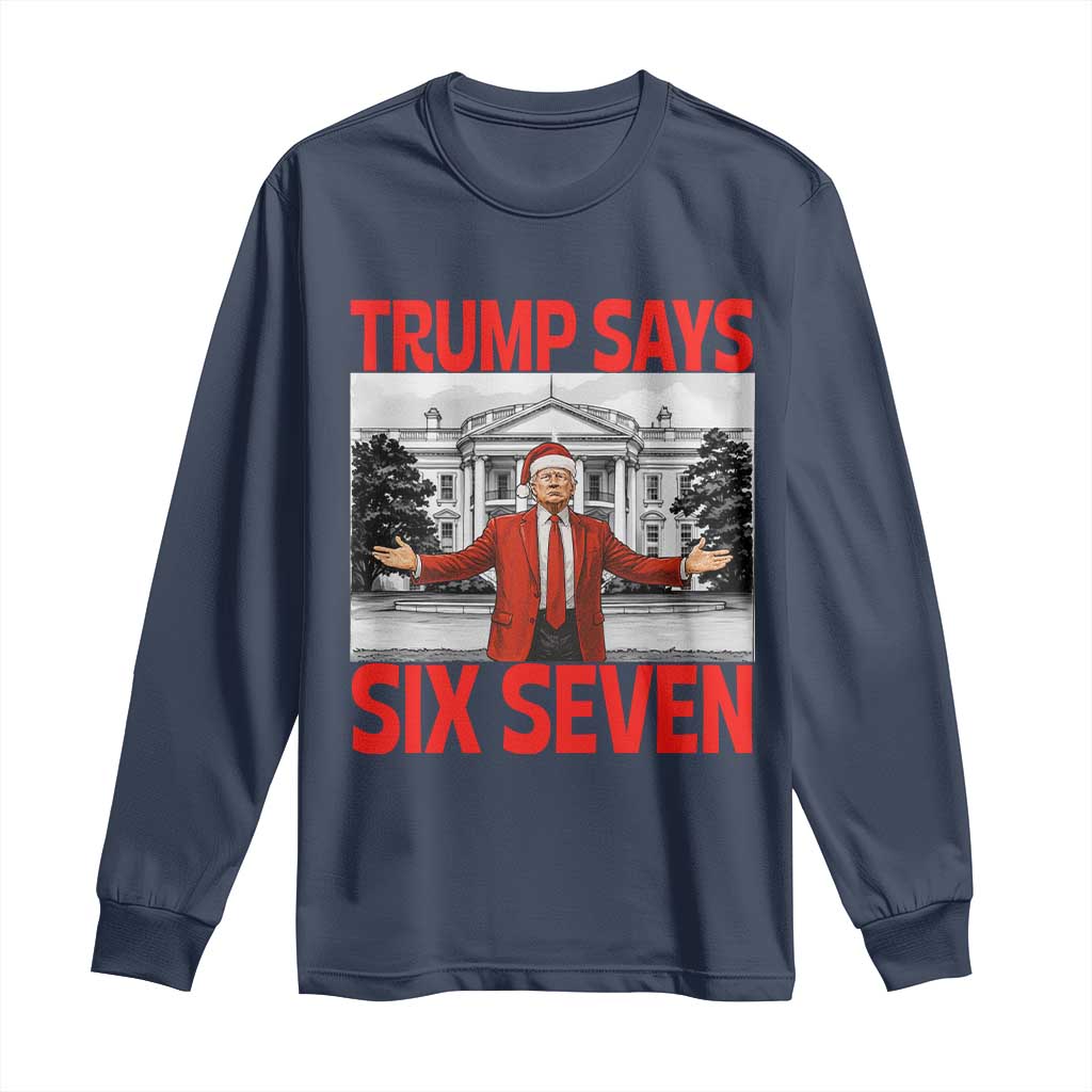 67 Six Seven Trump Christmas Long Sleeve Shirt TS14 Navy Print Your Wear