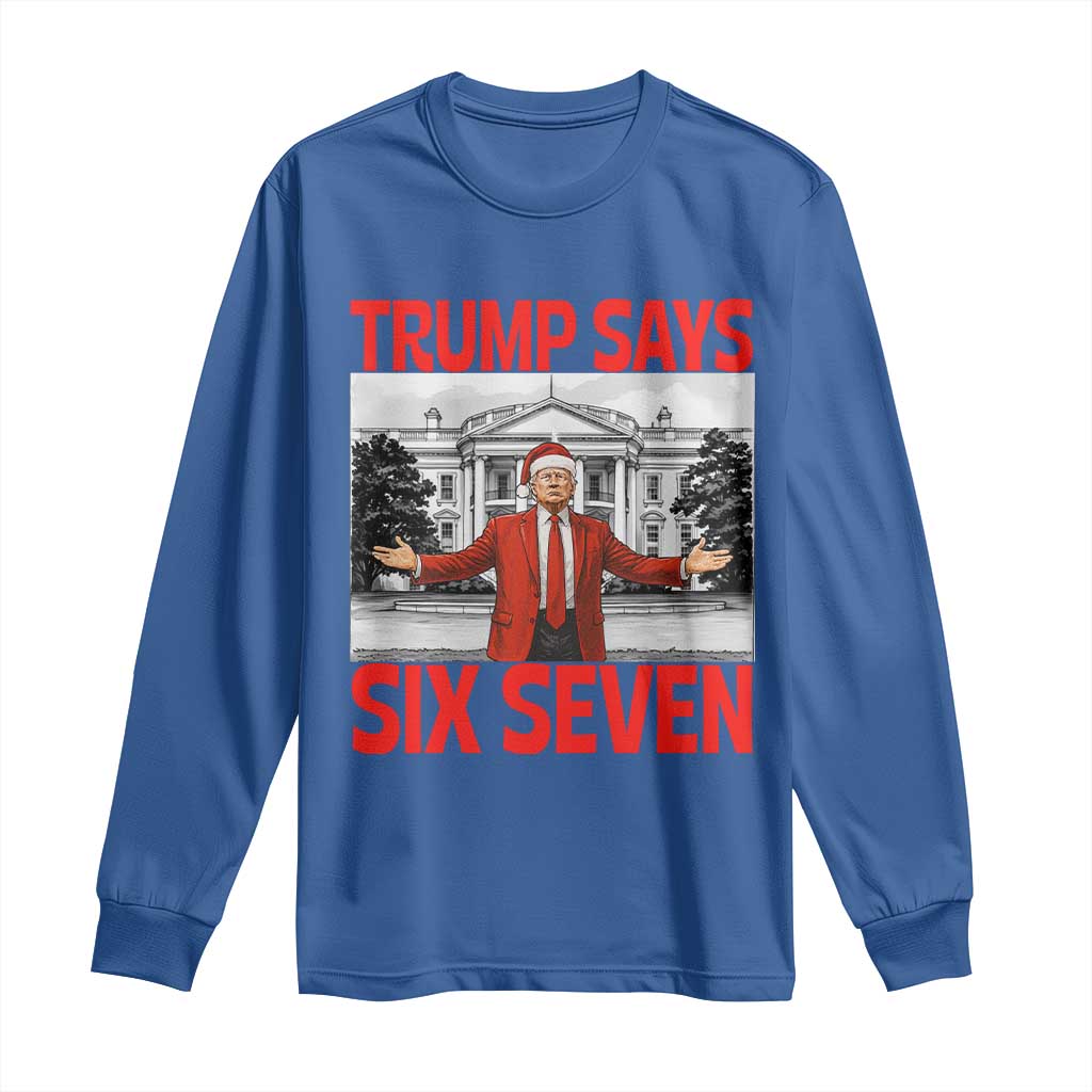 67 Six Seven Trump Christmas Long Sleeve Shirt TS14 Royal Blue Print Your Wear