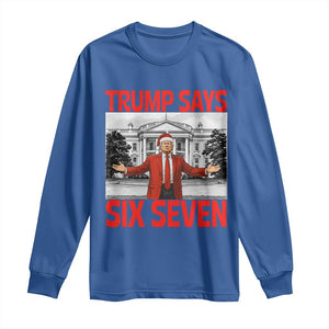 67 Six Seven Trump Christmas Long Sleeve Shirt TS14 Royal Blue Print Your Wear
