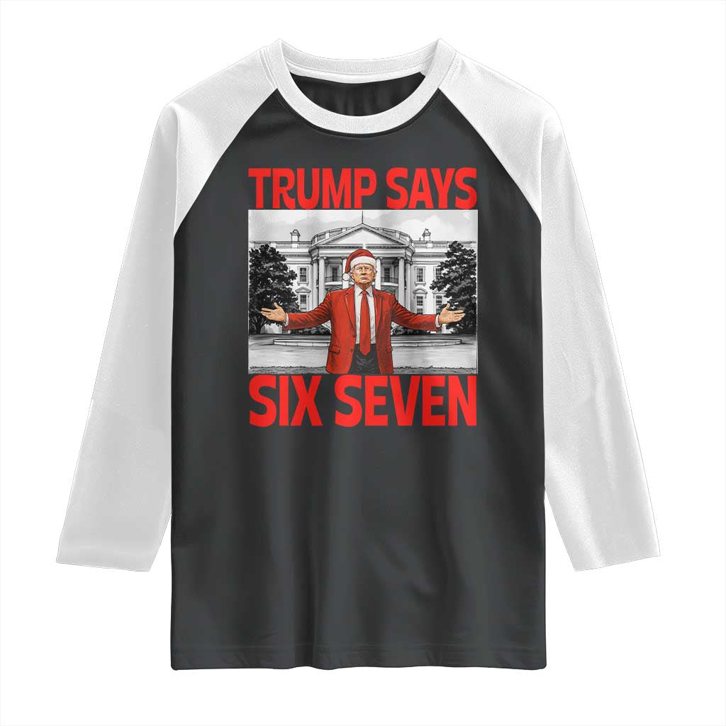 67 Six Seven Trump Christmas Raglan Shirt TS14 Black White Print Your Wear