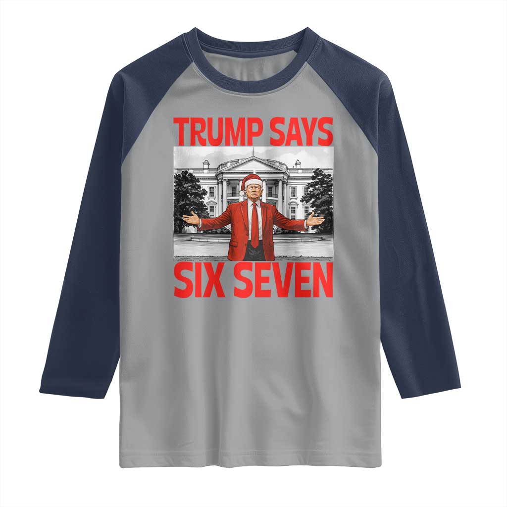 67 Six Seven Trump Christmas Raglan Shirt TS14 Sport Gray Navy Print Your Wear