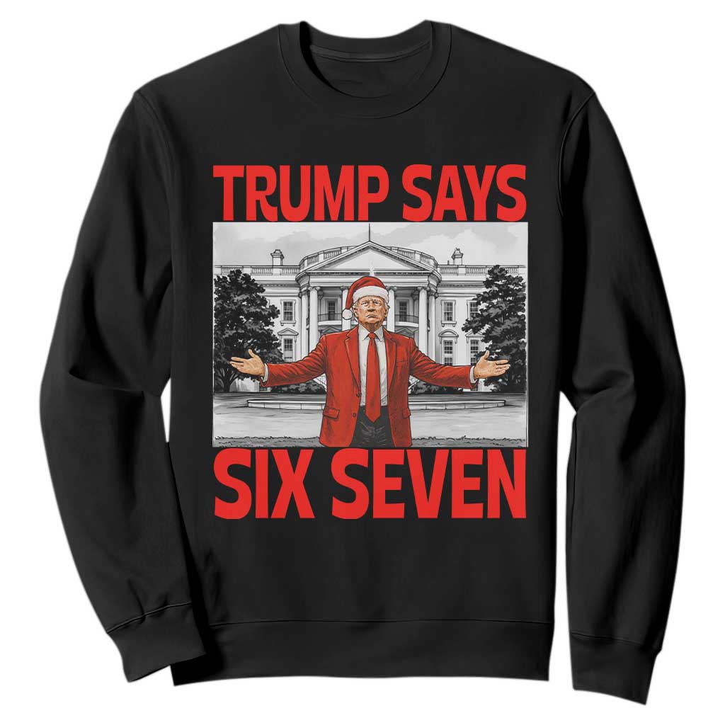 67 Six Seven Trump Christmas Sweatshirt TS14 Black Print Your Wear