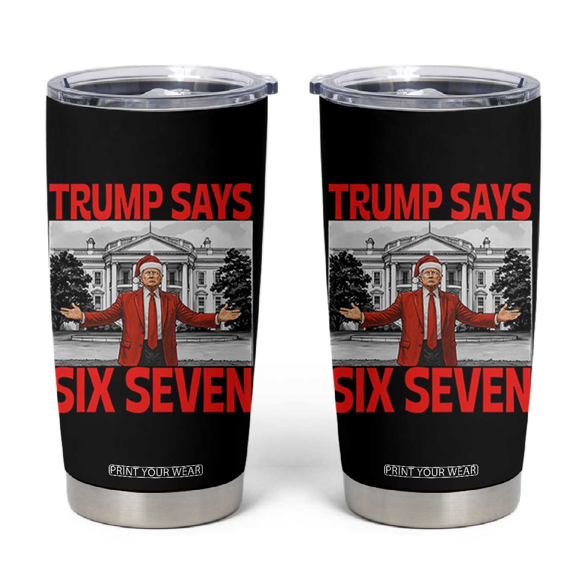 67 Six Seven Trump Christmas Tumbler Cup - Print Your Wear