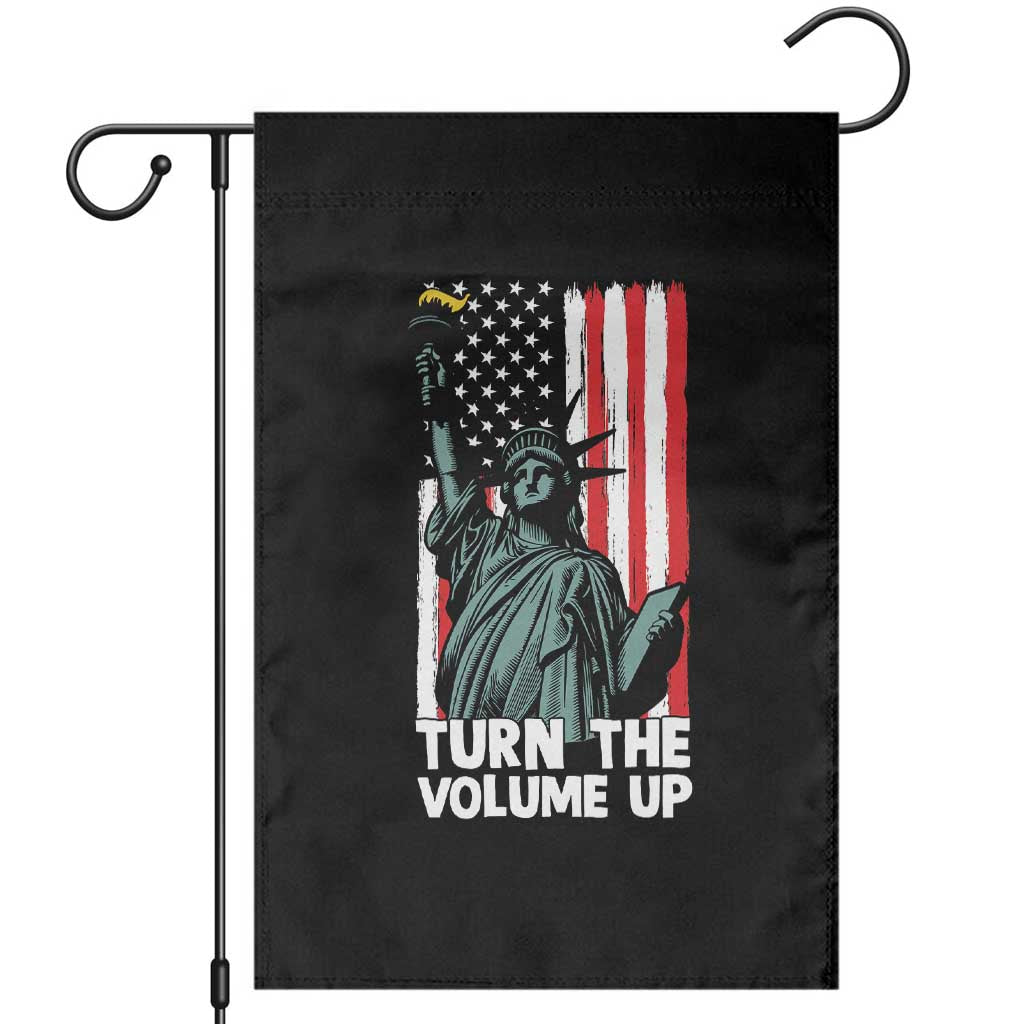 Turn The Volume Up Garden Flag Statue of Liberty Patriotic American Flag TS14 Black Print Your Wear