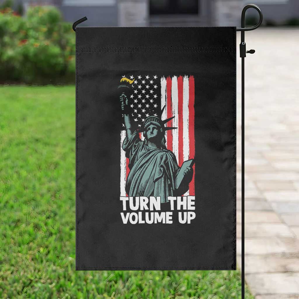 Turn The Volume Up Garden Flag Statue of Liberty Patriotic American Flag TS14 Print Your Wear