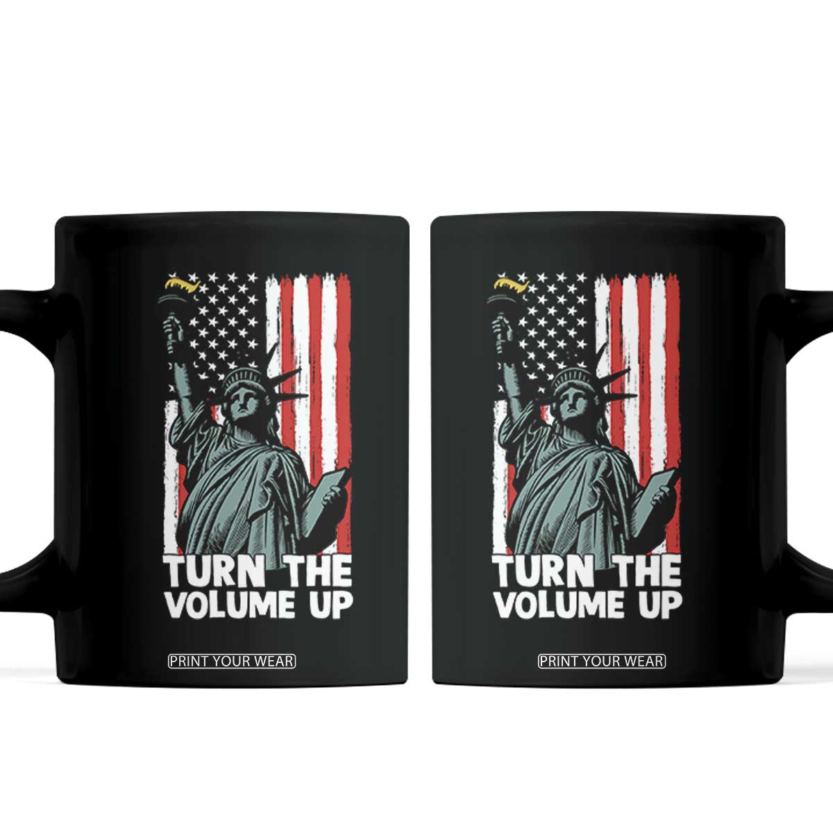 Turn The Volume Up Coffee Mug Statue of Liberty Patriotic American Flag TS14 Black Print Your Wear