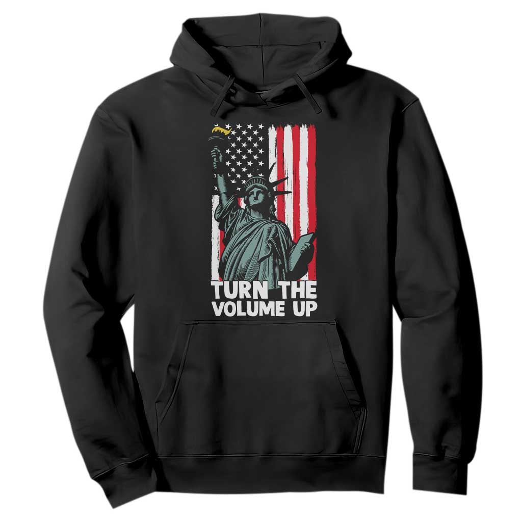 Turn The Volume Up Hoodie Statue of Liberty Patriotic American Flag TS14 Black Print Your Wear