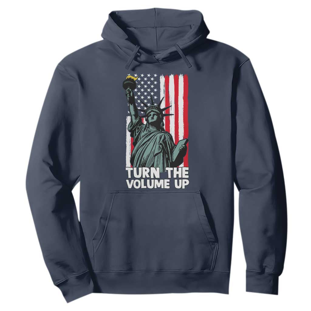 Turn The Volume Up Hoodie Statue of Liberty Patriotic American Flag TS14 Navy Print Your Wear