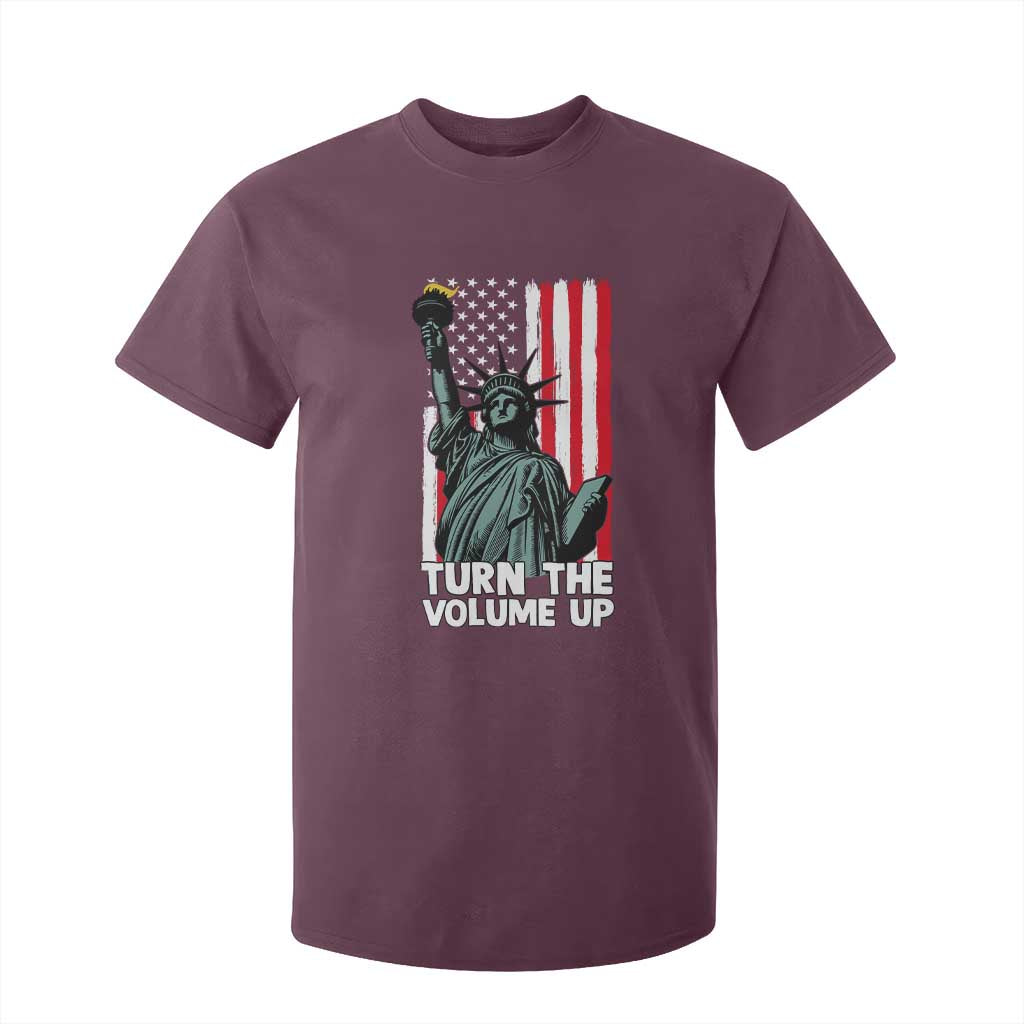 Turn The Volume Up T Shirt For Kid Statue of Liberty Patriotic American Flag TS14 Maroon Print Your Wear