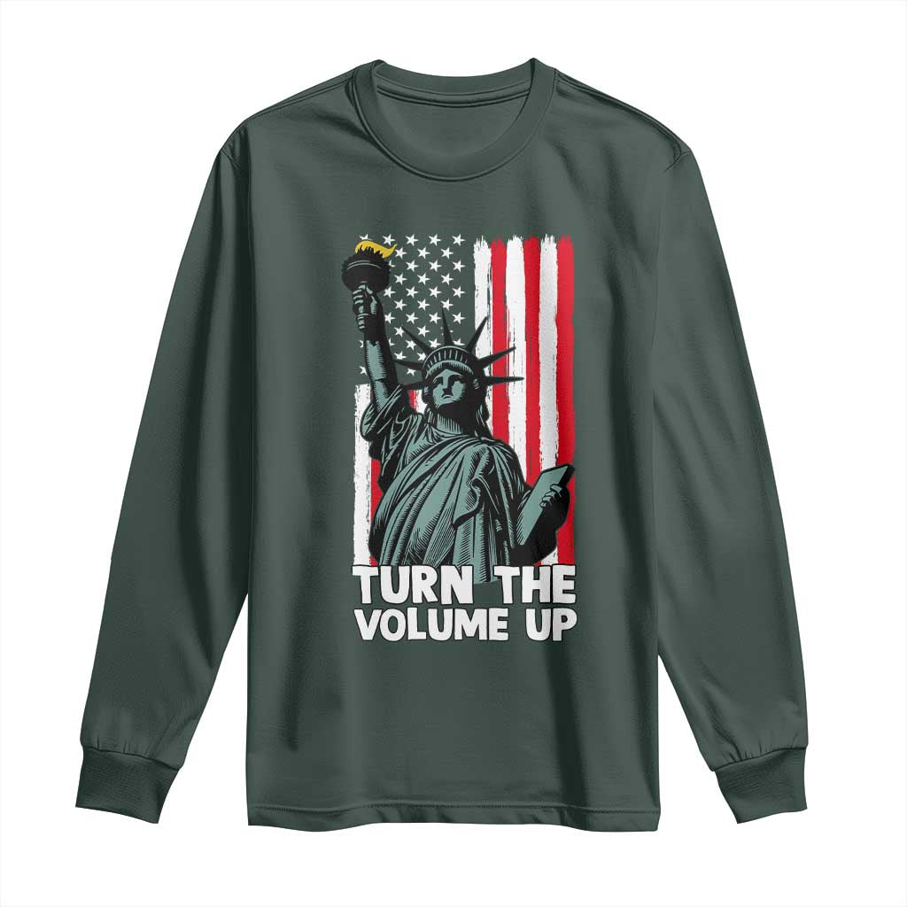 Turn The Volume Up Long Sleeve Shirt Statue of Liberty Patriotic American Flag TS14 Dark Forest Green Print Your Wear