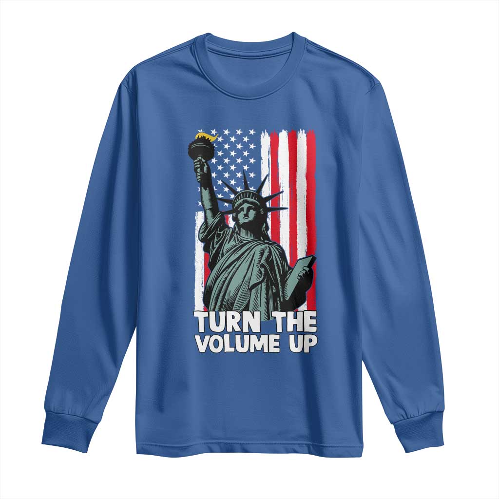 Turn The Volume Up Long Sleeve Shirt Statue of Liberty Patriotic American Flag TS14 Royal Blue Print Your Wear