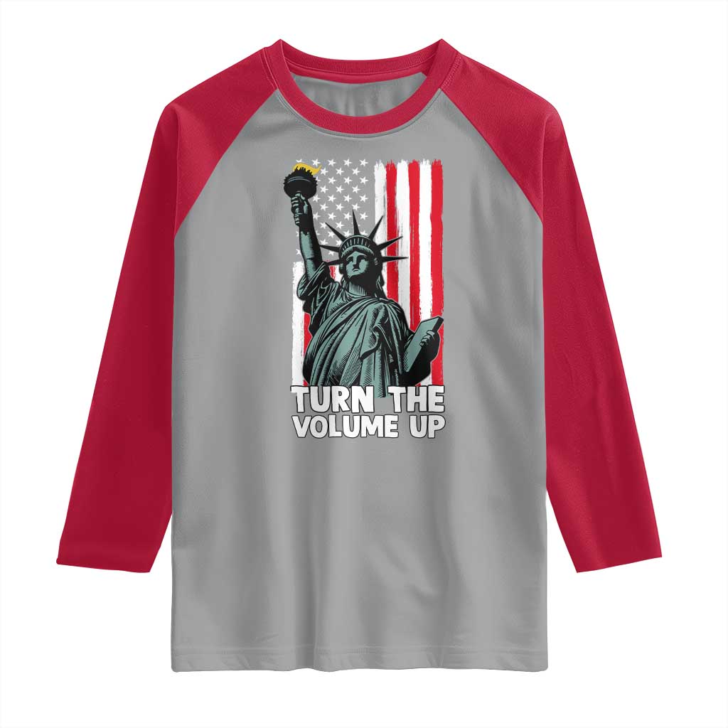 Turn The Volume Up Raglan Shirt Statue of Liberty Patriotic American Flag TS14 Sport Gray Red Print Your Wear
