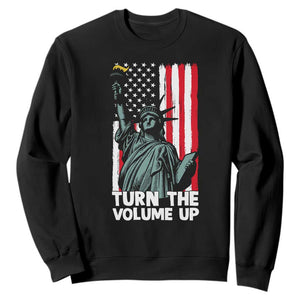 Turn The Volume Up Sweatshirt Statue of Liberty Patriotic American Flag TS14 Black Print Your Wear