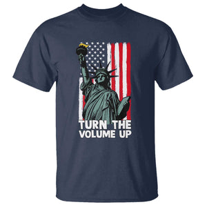 Turn The Volume Up T Shirt Statue of Liberty Patriotic American Flag TS14 Navy Print Your Wear