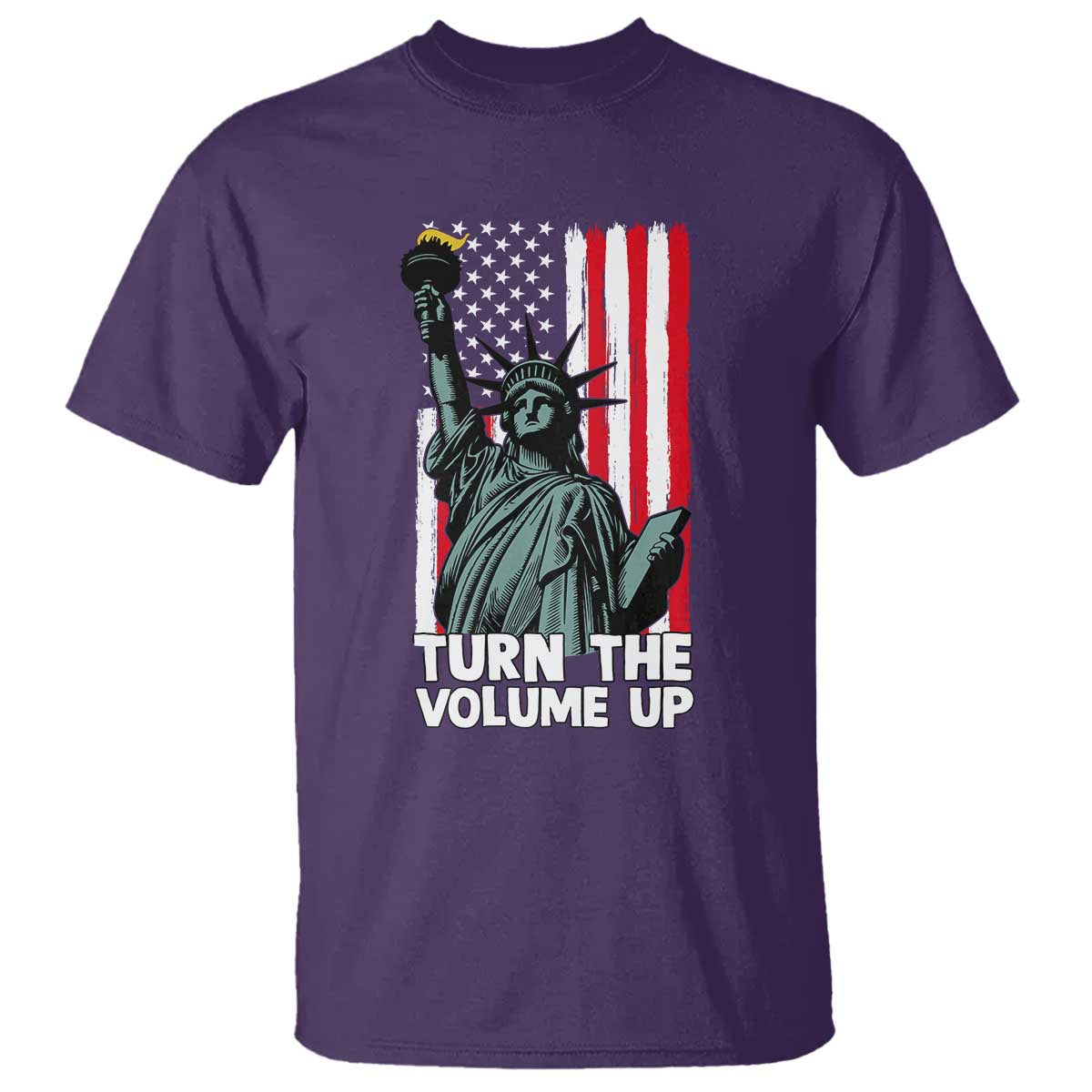 Turn The Volume Up T Shirt Statue of Liberty Patriotic American Flag TS14 Purple Print Your Wear