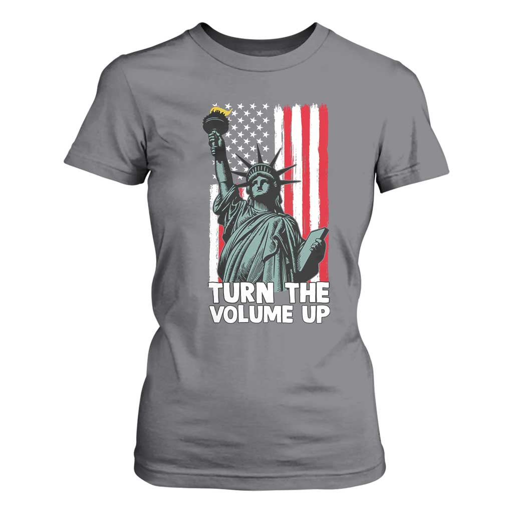 Turn The Volume Up T Shirt For Women Statue of Liberty Patriotic American Flag TS14 Charcoal Print Your Wear