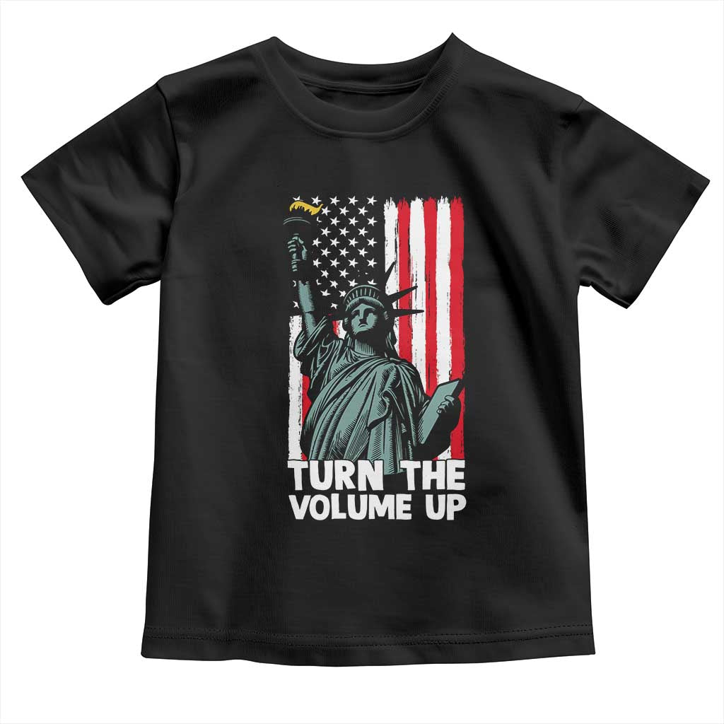 Turn The Volume Up Toddler T Shirt Statue of Liberty Patriotic American Flag TS14 Black Print Your Wear