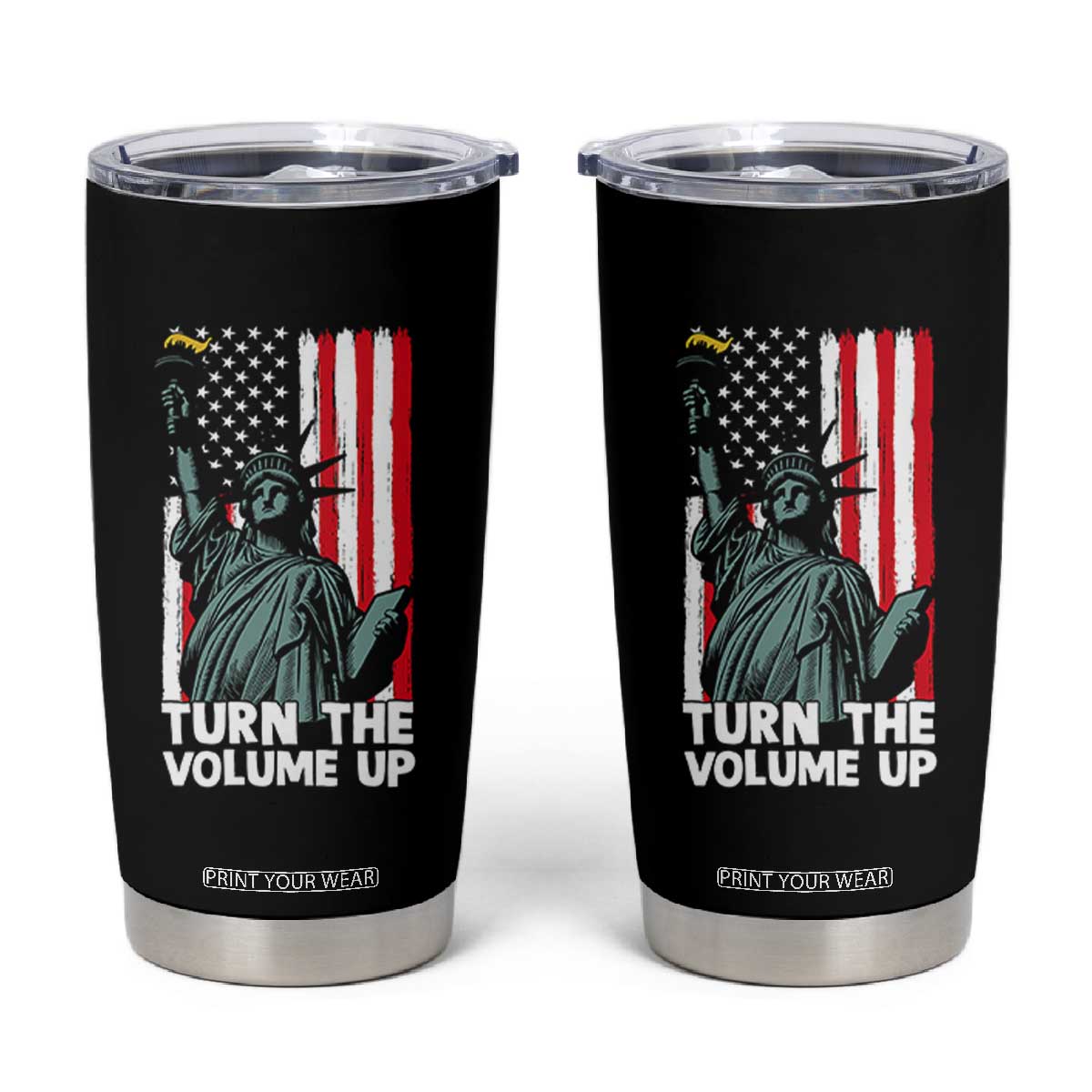 Turn The Volume Up Tumbler Cup Statue of Liberty Patriotic American Flag TS14 Black Print Your Wear