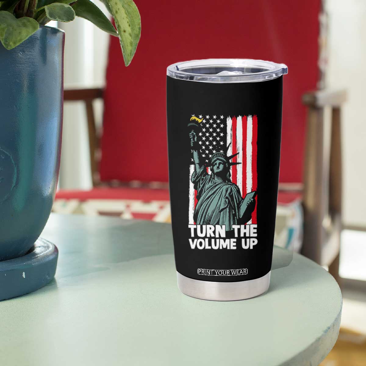 Turn The Volume Up Tumbler Cup Statue of Liberty Patriotic American Flag TS14 Print Your Wear