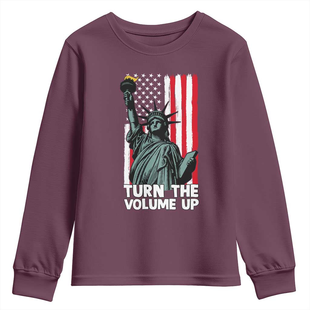 Turn The Volume Up Youth Sweatshirt Statue of Liberty Patriotic American Flag TS14 Maroon Print Your Wear