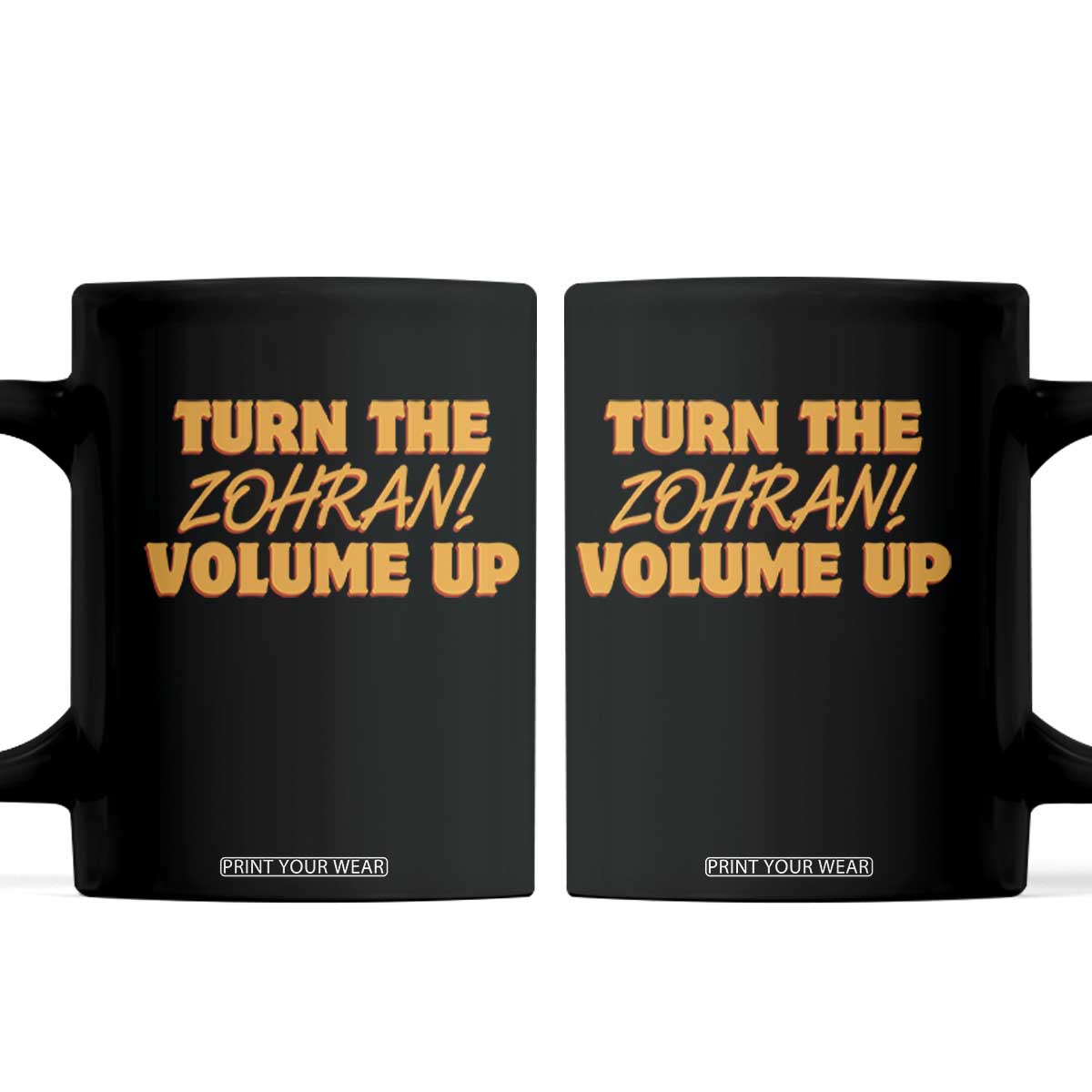 Turn The Volume Up Coffee Mug Zohran Mamdani TS14 Black Print Your Wear