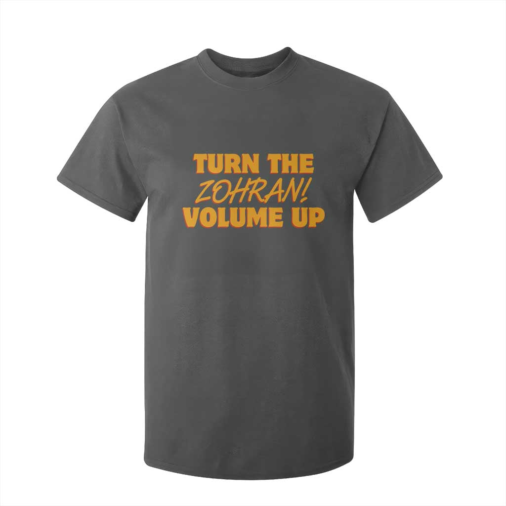 Turn The Volume Up T Shirt For Kid Zohran Mamdani TS14 Dark Heather Print Your Wear