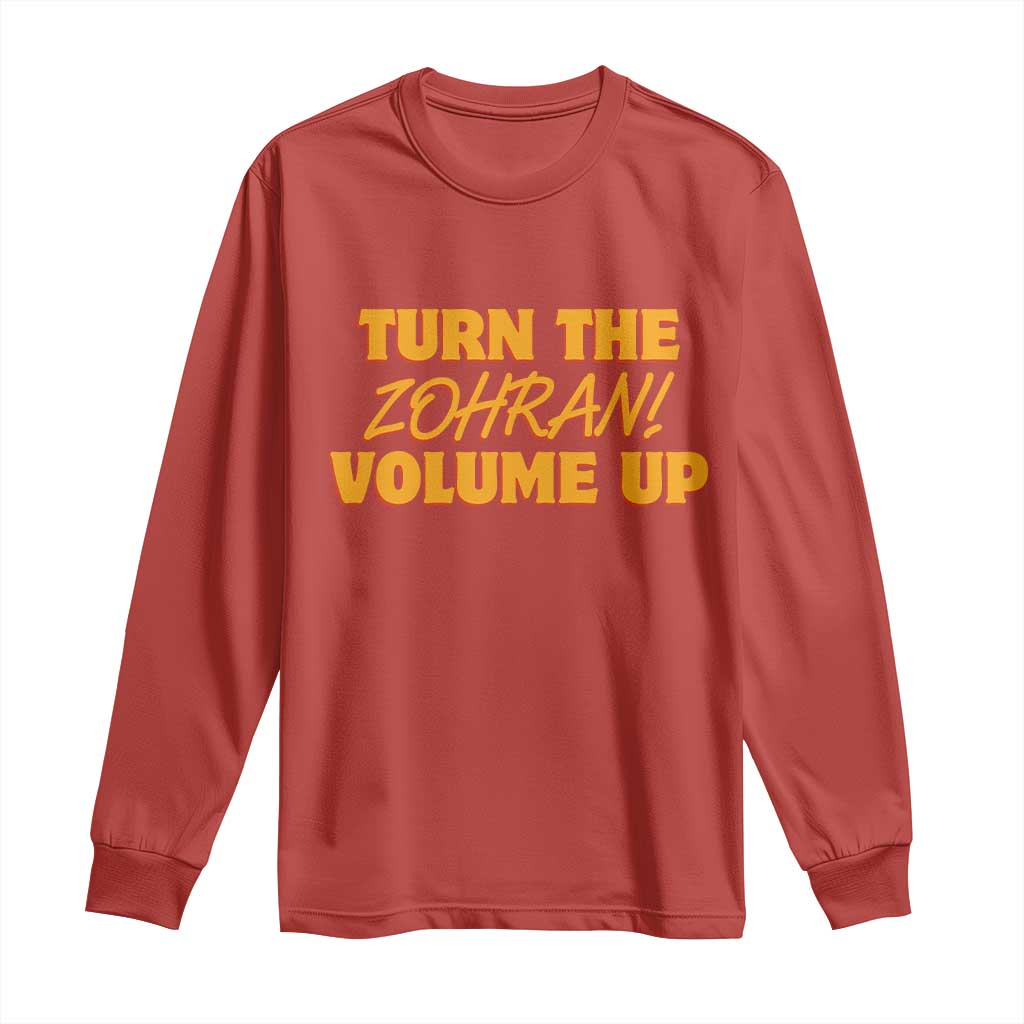 Turn The Volume Up Long Sleeve Shirt Zohran Mamdani TS14 Red Print Your Wear