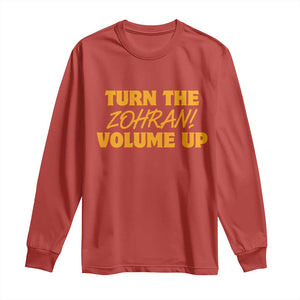 Turn The Volume Up Long Sleeve Shirt Zohran Mamdani TS14 Red Print Your Wear