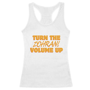 Turn The Volume Up Racerback Tank Top Zohran Mamdani TS14 White Print Your Wear