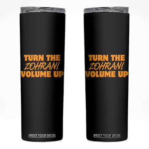 Turn The Volume Up Skinny Tumbler Zohran Mamdani TS14 Black Print Your Wear
