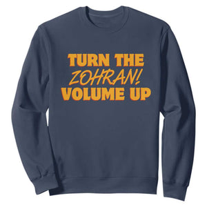 Turn The Volume Up Sweatshirt Zohran Mamdani TS14 Navy Print Your Wear