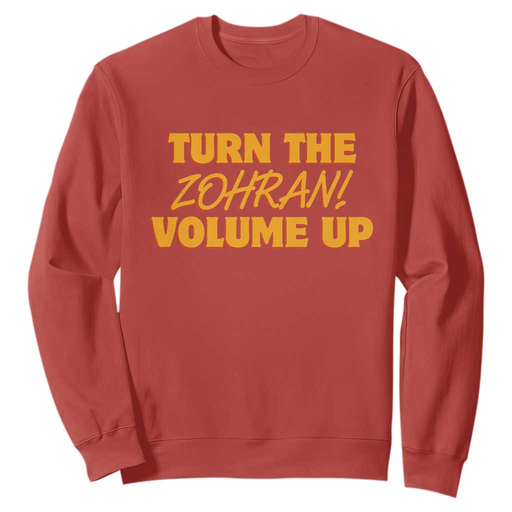 Turn The Volume Up Sweatshirt Zohran Mamdani TS14 Red Print Your Wear