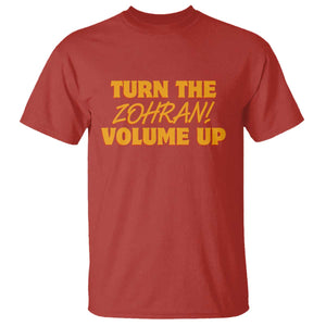 Turn The Volume Up T Shirt Zohran Mamdani TS14 Red Print Your Wear