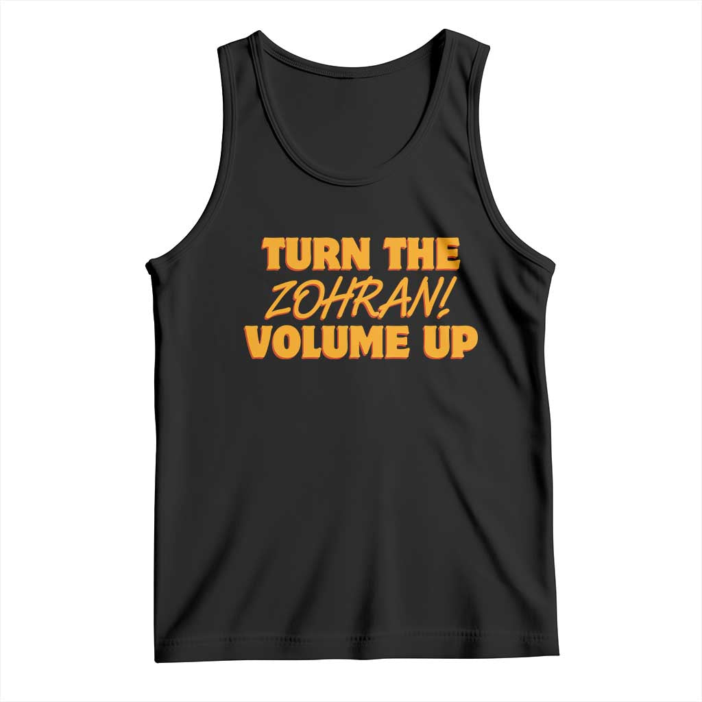 Turn The Volume Up Tank Top Zohran Mamdani TS14 Black Print Your Wear