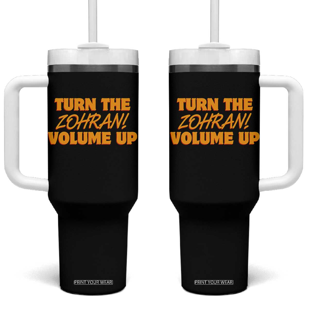 Turn The Volume Up Tumbler With Handle Zohran Mamdani TS14 One Size: 40 oz Black Print Your Wear