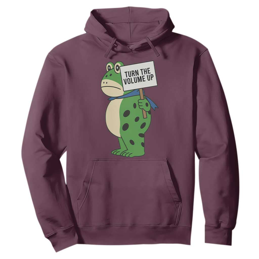 Turn The Volume Up Hoodie Resist Frog Portland Protest TS14 Maroon Print Your Wear
