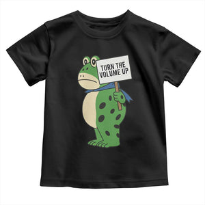 Turn The Volume Up Toddler T Shirt Resist Frog Portland Protest TS14 Black Print Your Wear