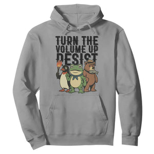Turn The Volume Up Resist Hoodie Portland Frog Bear Penguin Protester TS14 Sport Gray Print Your Wear