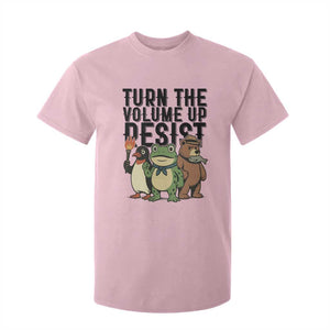 Turn The Volume Up Resist T Shirt For Kid Portland Frog Bear Penguin Protester TS14 Light Pink Print Your Wear
