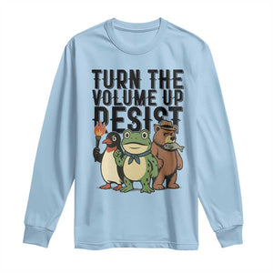 Turn The Volume Up Resist Long Sleeve Shirt Portland Frog Bear Penguin Protester TS14 Light Blue Print Your Wear